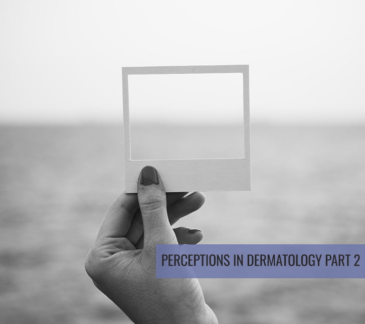 Perceptions In Dermatology part 2