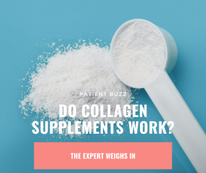 Patient Buzz: Do Collagen Supplements Work? - Next Steps in Dermatology