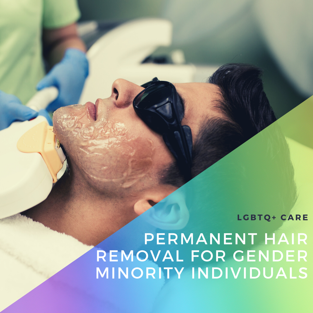 Permanent Hair Removal for Gender Minority Individuals Next