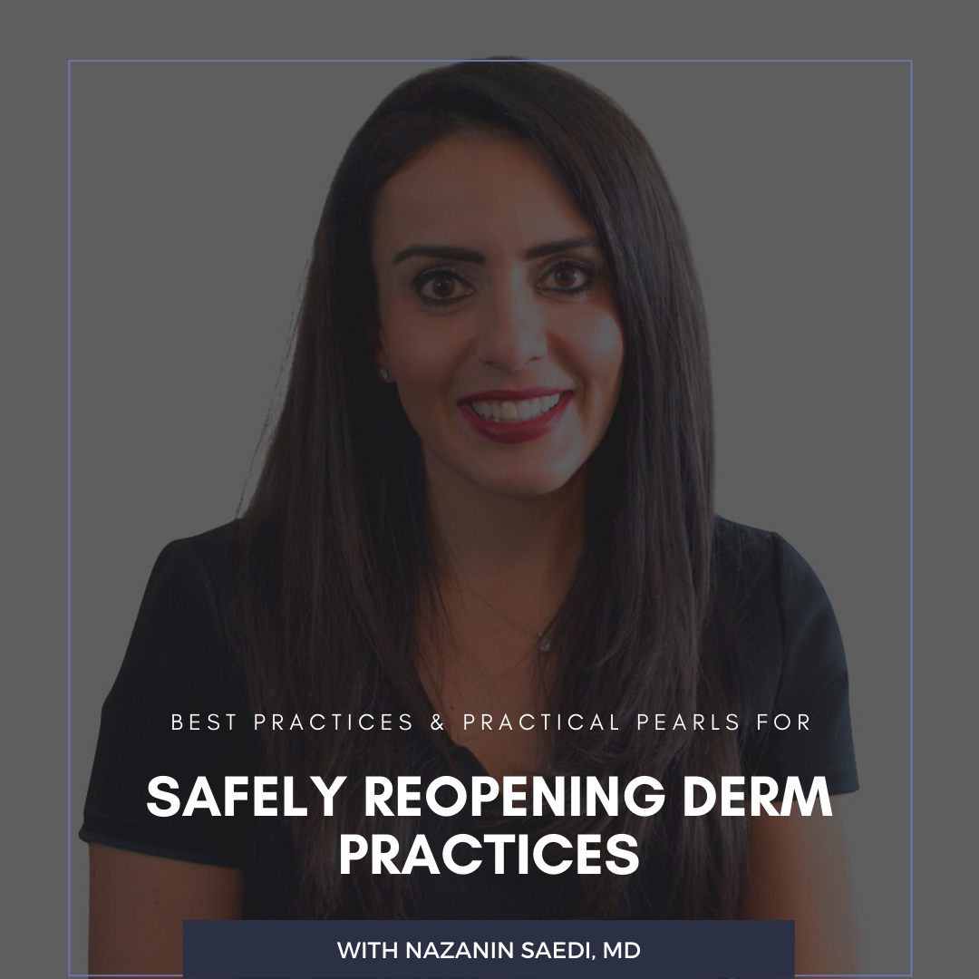 Safely Reopening Derm Practices