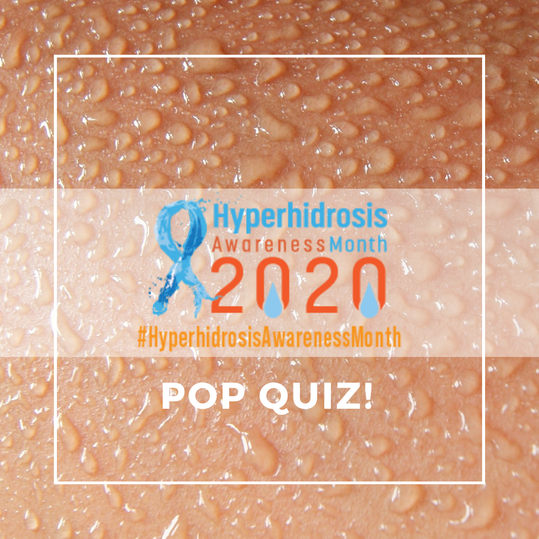 Hyperhidrosis pop quiz