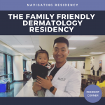 family friendly dermatology residency
