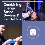 ENERGY-BASED DEVICES & INJECTABLES
