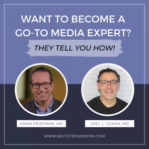 Dermatology KOLs on Becoming a Go-To Media Expert - Next Steps in ...