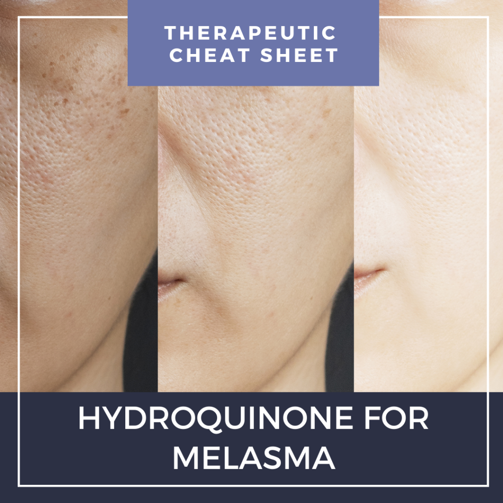 Hydroquinone Therapeutic Cheat Sheet Next Steps in Dermatology