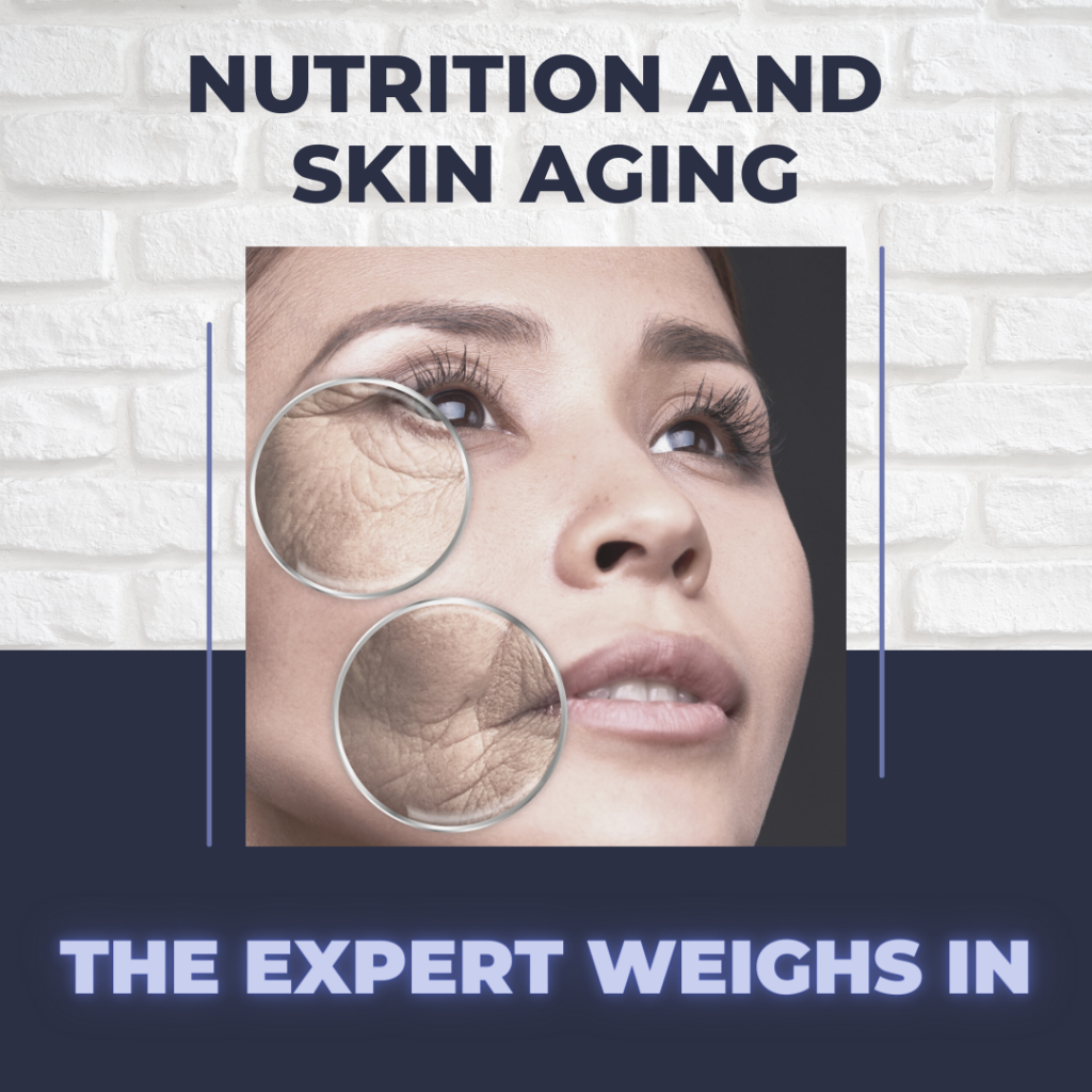 nutrition-and-skin-aging-the-expert-weighs-in-next-steps-in-dermatology