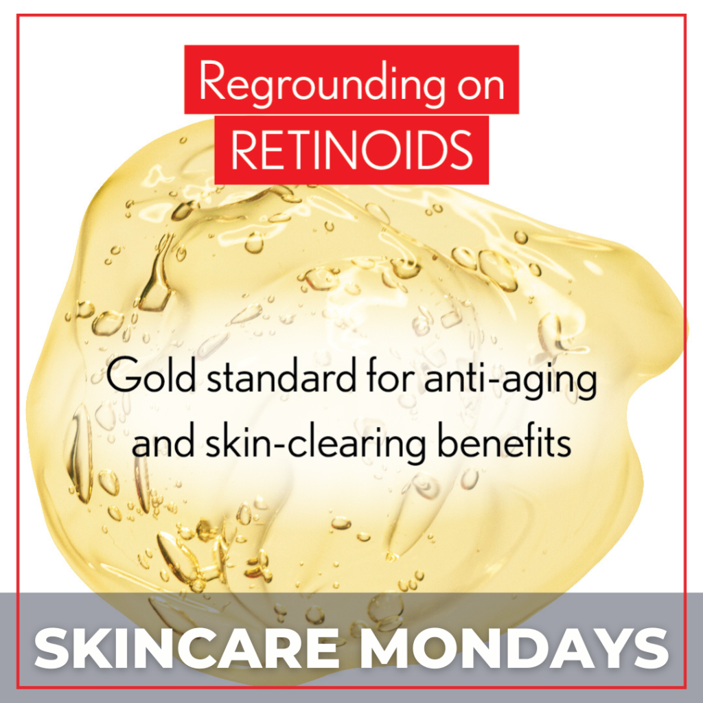 Skincare Mondays Regrounding On Retinoids Next Steps In Dermatology 1665