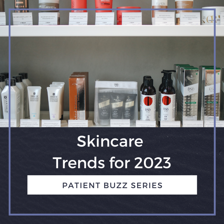 Patient Buzz Series Skincare Trends For 2023 Next Steps In Dermatology