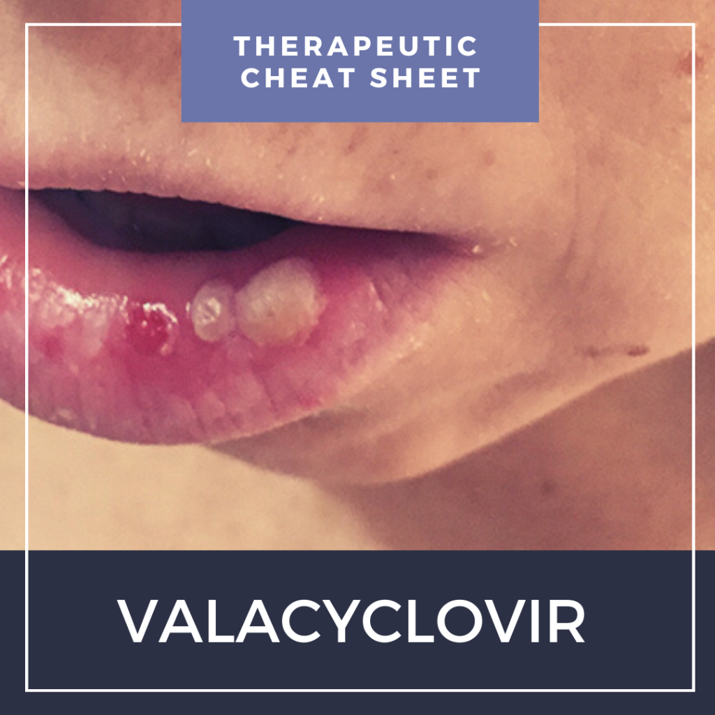 Valacyclovir Therapeutic Cheat Sheet Next Steps In Dermatology