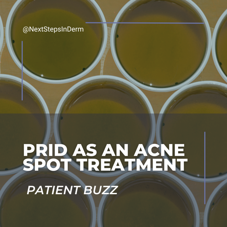 Patient Buzz Series Prid As An Acne Spot Treatment Next Steps In