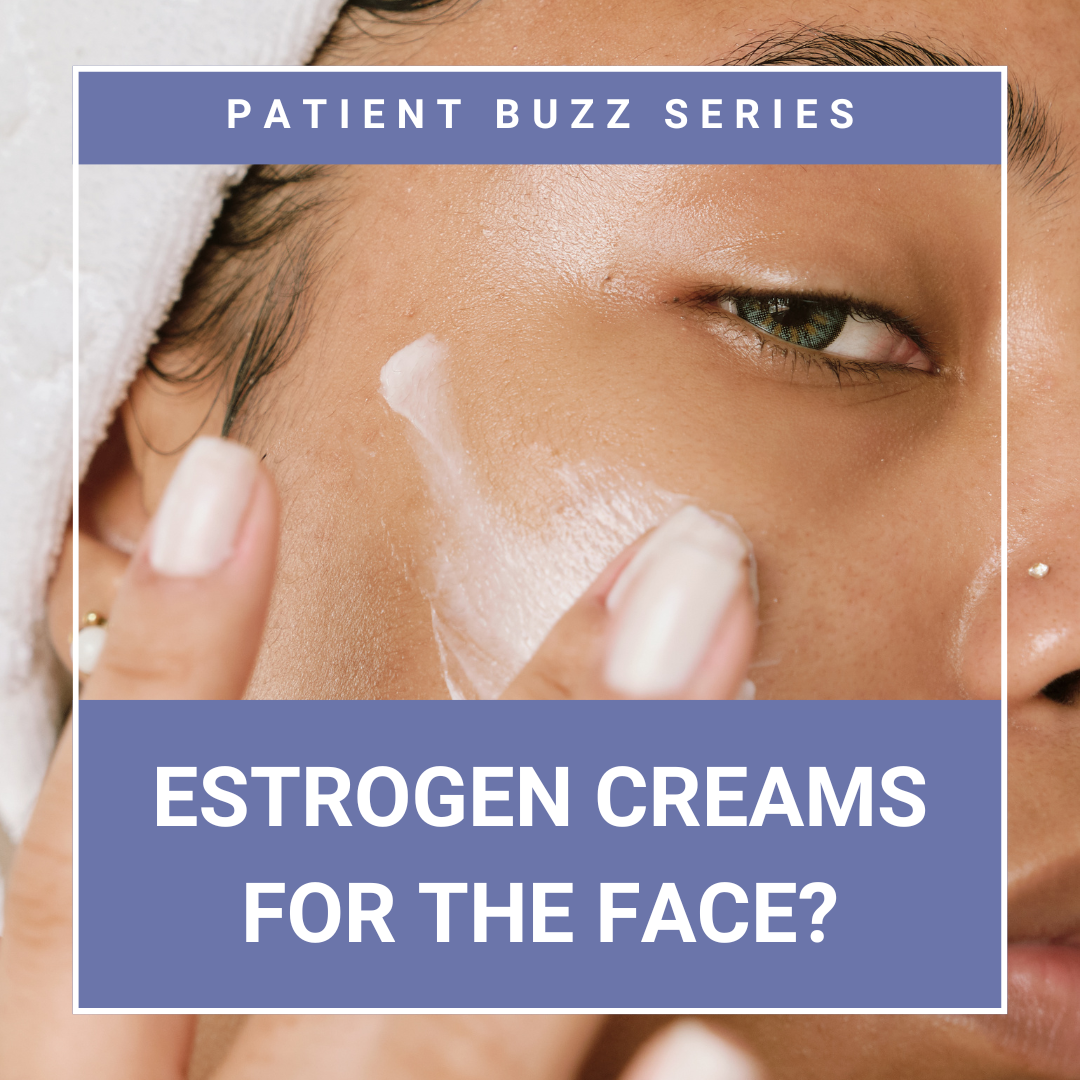 Estrogen Creams for the face