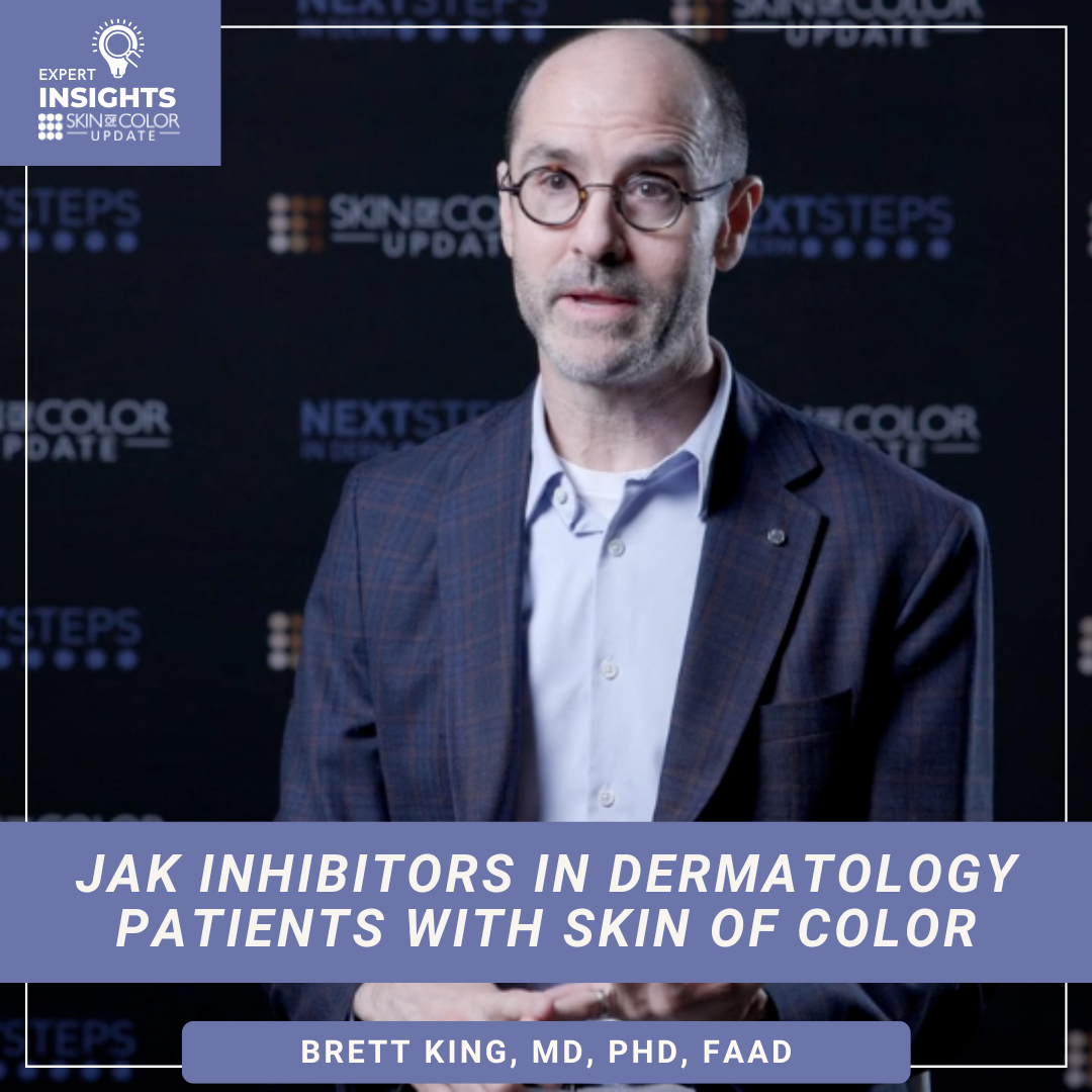 Dr. Brett King discussing the clinical use and safety of JAK inhibitors for treating inflammatory skin conditions in patients with skin of color.